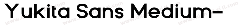 Yukita Sans Medium字体转换